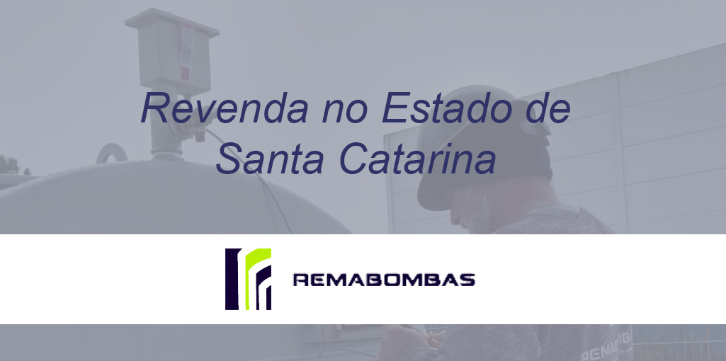 Instalador/revendedor em Santa Catarina – Remabombas