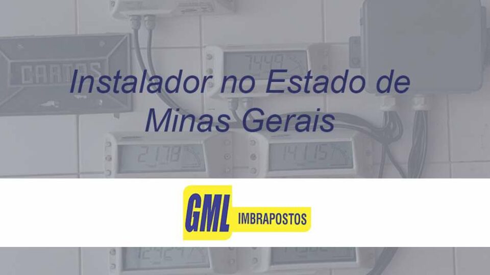 Instalador em Minas Gerais - GML Imbrapostos