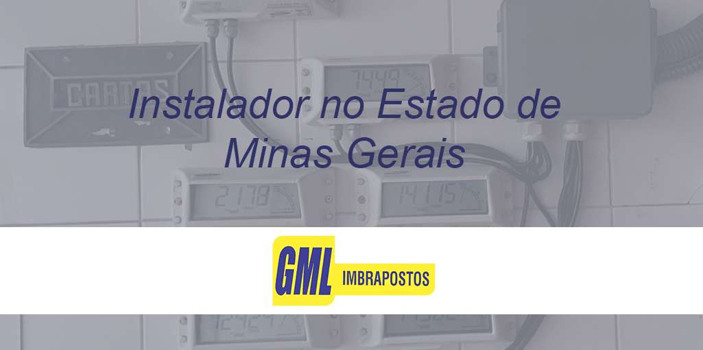 Instalador em Minas Gerais – GML Imbrapostos