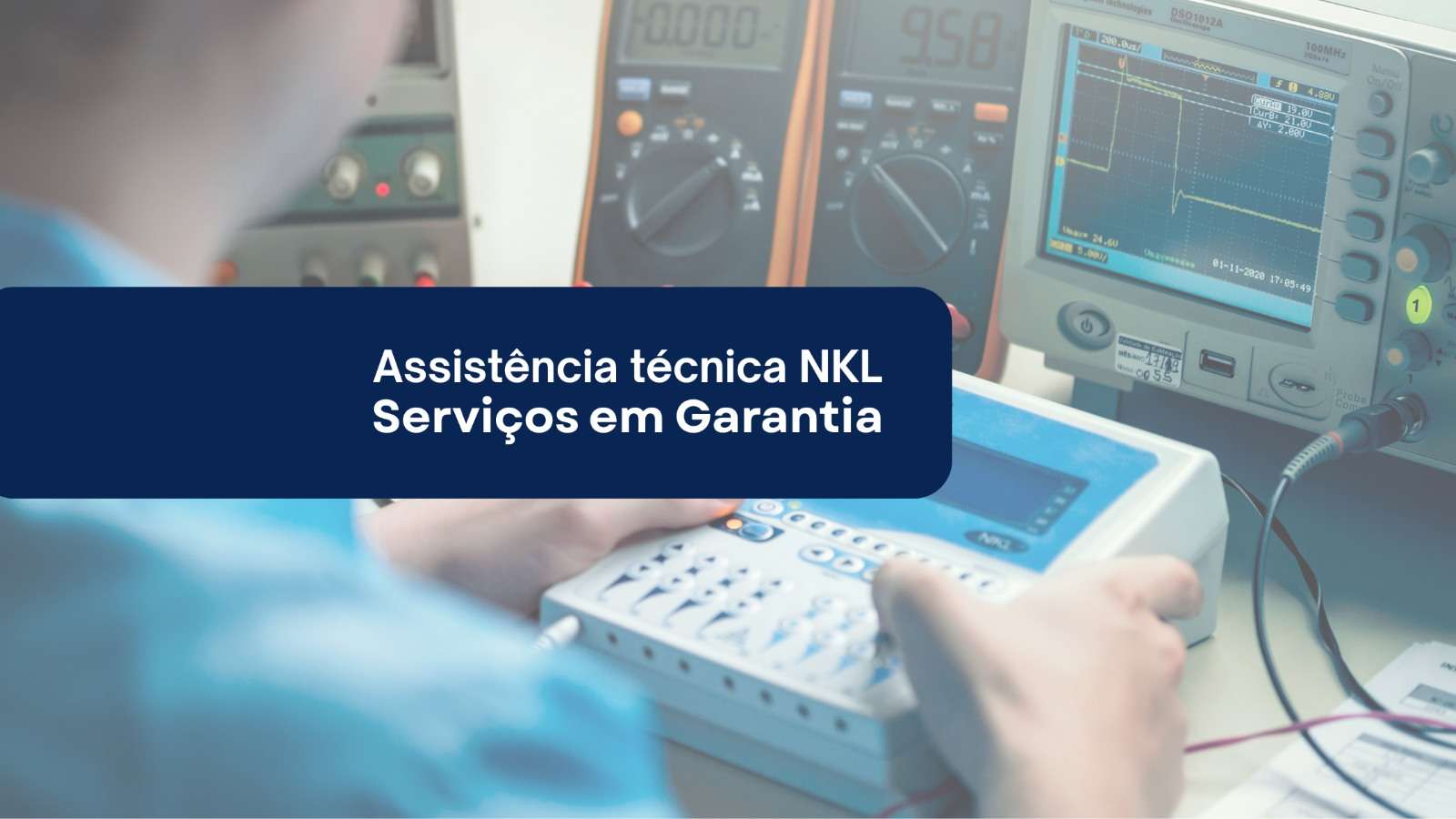 Assistência técnica NKL – Serviços em Garantia